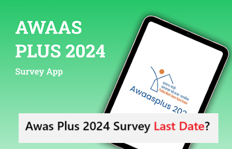 Awas Plus 2024 Survey Last Date